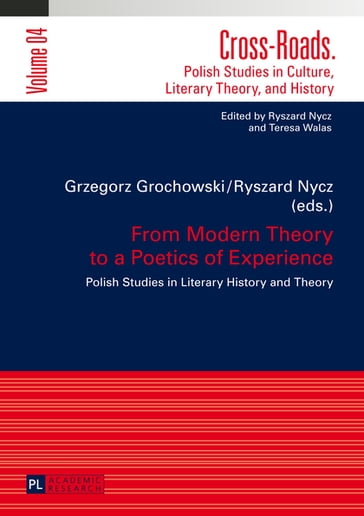 From Modern Theory to a Poetics of Experience - Teresa Walas - Grzegorz Grochowski - Ryszard Nycz