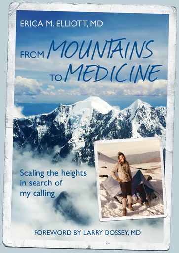 From Mountains to Medicine - MD Erica M. Elliott