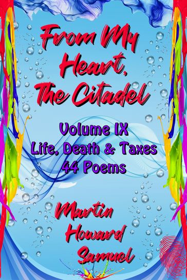 From My Heart, The Citadel - Volume IX - Life, Death & Taxes - Martin Howard Samuel
