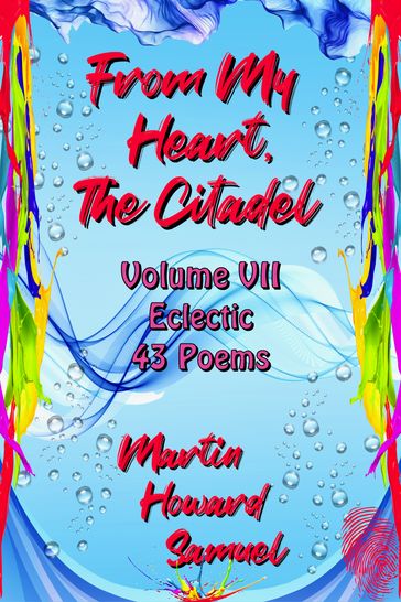 From My Heart, The Citadel - Volume VII - Eclectic - Martin Howard Samuel