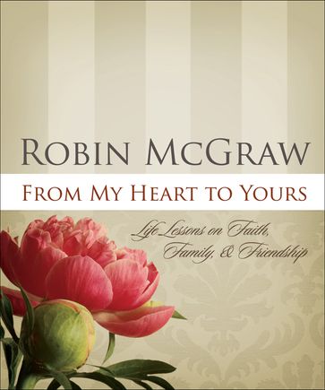 From My Heart to Yours - Robin McGraw
