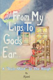 From My Lips To God s Ear