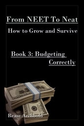 From NEET to Neat Book 3 - Budgeting Correctly