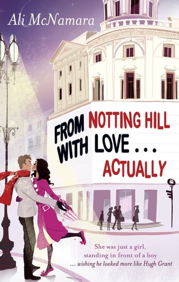 From Notting Hill With Love . . . Actually - Ali McNamara