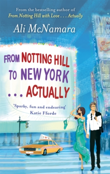 From Notting Hill to New York . . . Actually - Ali McNamara