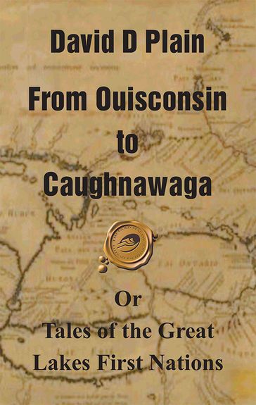 From Ouisconsin to Caughnawaga - David D Plain