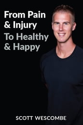 From Pain & Injury to Healthy & Happy