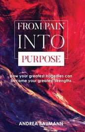 From Pain into Purpose