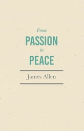 From Passion to Peace