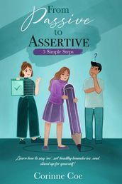 From Passive to Assertive
