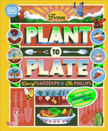 From Plant to Plate - Darryl Gadzekpo - Ella Phillips