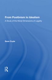 From Positivism to Idealism