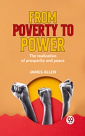 From Poverty To Power Or The Realization Of Prosperity And Peace