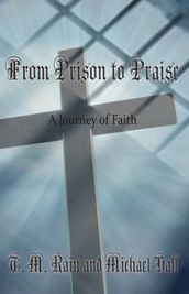 From Prison to Praise