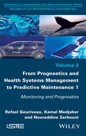 From Prognostics and Health Systems Management to Predictive Maintenance 1