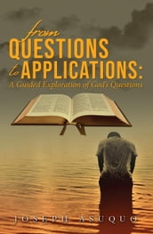 From Questions to Applications: A Guided Exploration of God s Questions
