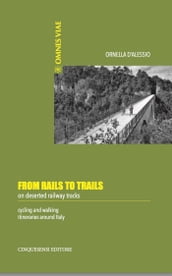 From Rails to Trails on deserted railway tracks