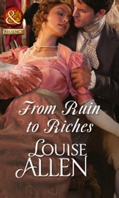 From Ruin to Riches (Mills & Boon Historical)