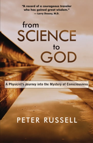 From Science to God - Peter Russell