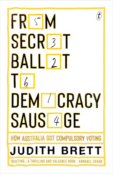 From Secret Ballot to Democracy Sausage - Judith Brett