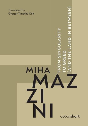 From Singularity to Greed - Miha Mazzini