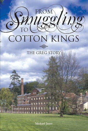 From Smuggling to Cotton Kings - Michael Janes