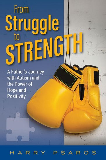 From Struggle to Strength - Harry Psaros
