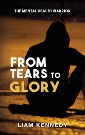 From Tears to Glory