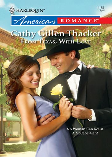 From Texas, With Love (Mills & Boon Love Inspired) (The McCabes: Next Generation, Book 6) - Cathy Gillen Thacker