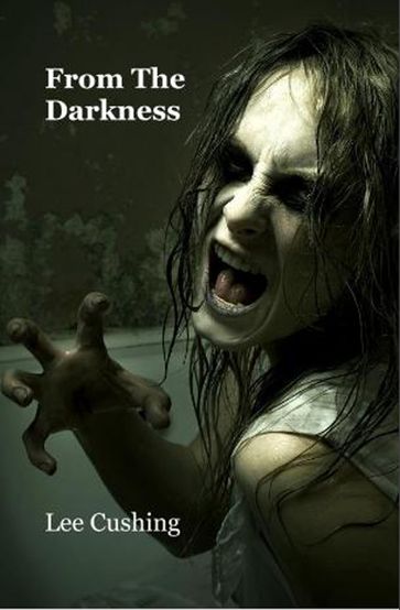 From The Darkness - Lee Cushing