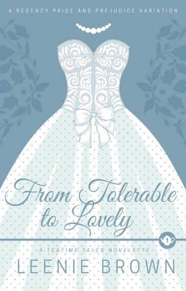 From Tolerable to Lovely - Leenie Brown