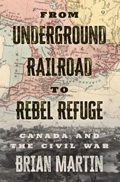 From Underground Railroad to Rebel Refuge