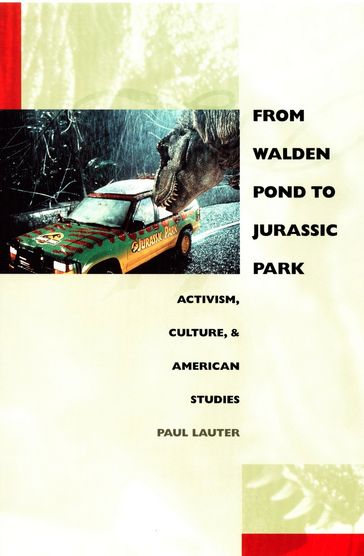 From Walden Pond to Jurassic Park - Donald E. Pease - Paul Lauter