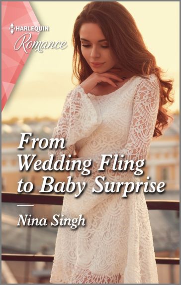 From Wedding Fling to Baby Surprise - Nina Singh