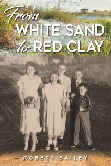 From White Sand to Red Clay - Robert Bailey