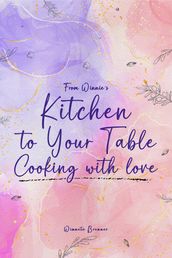 From Winnie s Kitchen to your Table Cooking with Love