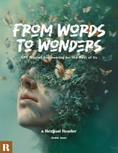From Words To Wonders