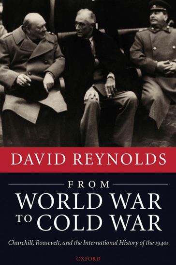 From World War to Cold War - David Reynolds