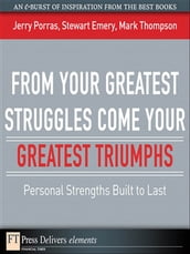 From Your Greatest Struggles Come Your Greatest Triumphs