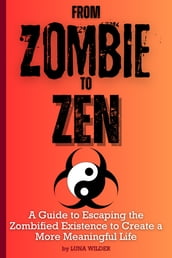 From Zombie to Zen