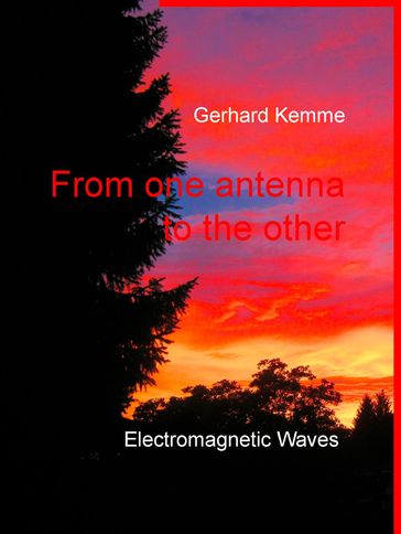 From one antenna to the other - Gerhard Kemme