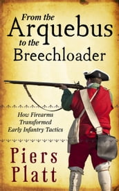 From the Arquebus to the Breechloader