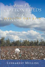 From the Cotton Fields to the King