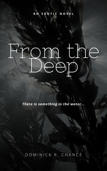 From the Deep - Dominick R. Chance