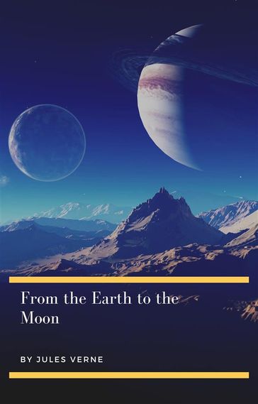 From the Earth to the Moon - Verne Jules