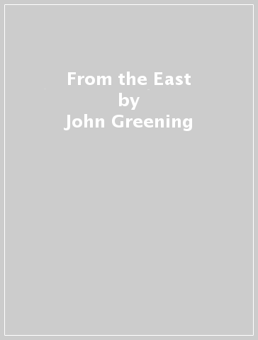 From the East - John Greening