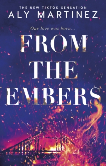 From the Embers - Aly Martinez