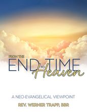 From the End Time to Heaven