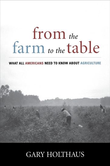 From the Farm to the Table - Gary Holthaus