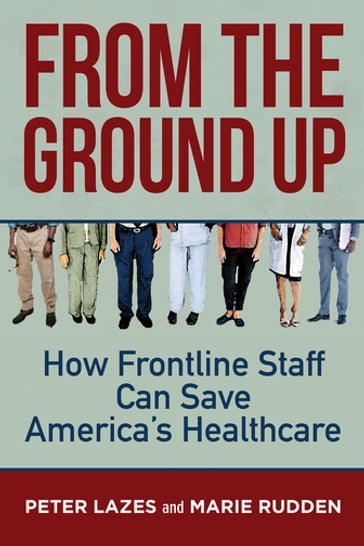 From the Ground Up - Marie Rudden - Peter Lazes